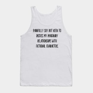 Imaginary relationships with fictional characters Tank Top